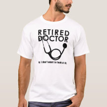 Docteur à la retraite w Stethoscope et Sassy Funny