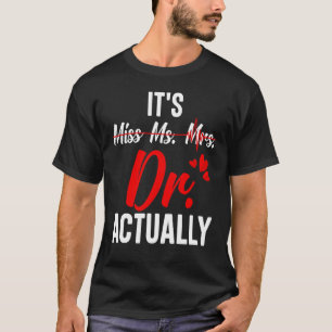T-shirt Docteur C'est Mlle Mme Mme Mme Dr Docteur