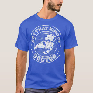 T-shirt Docteur Docteurs Médecine Étudiante Parrainage Doc