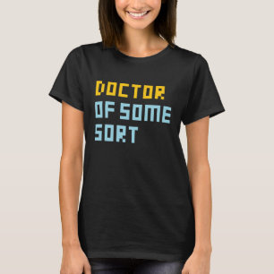 T-shirt Docteur d'une certaine sorte