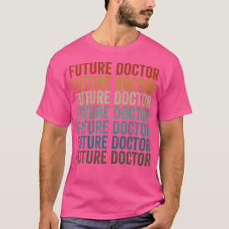 T-shirt Docteur futur Docteur Médicale Docto Médicale
