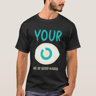 T-shirt Docteur, Tes yeux sont de bonnes mains