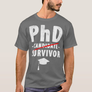 T-shirt Doctorat Candidat Survivant Doctorat Doctorat 1