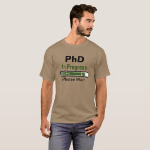 T-shirt Doctorat en cours Tout sauf la dissertation T-shir