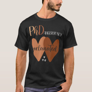T-shirt Doctorat Melanated Phd pour femme noire