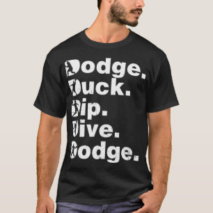 T-shirt Dodge Duck Dip Dive Dodge Funny Dodgeball noir bo