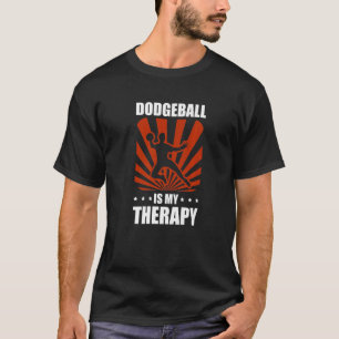 T-shirt Dodgeball Est Ma Thérapie Sport Dodgeballer Dodgeb