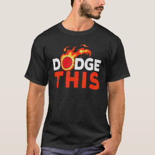 T-shirt Dodgeballer Dodgeball Player Team Sport