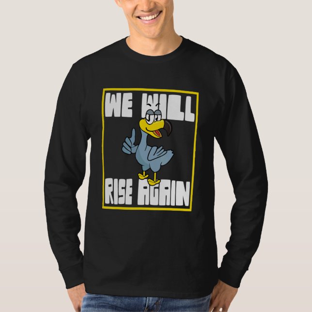 T-shirt Dodo Bird Nous Nous Leverons À Nouveau (Devant)
