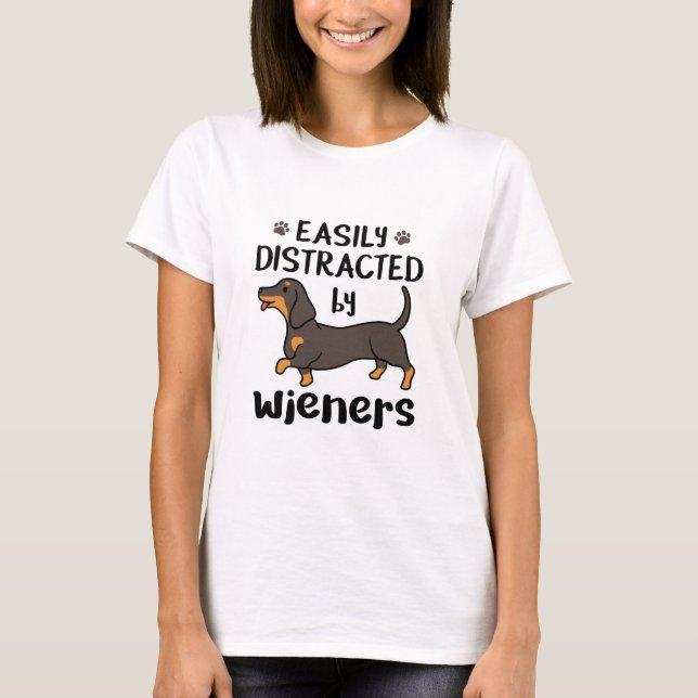 T-shirt Dog Easily Distracted by Wieners (Devant)