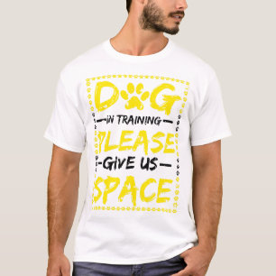 T-shirt Dog En Formation S'Il Vous Plaît Nous Donner L'Ent