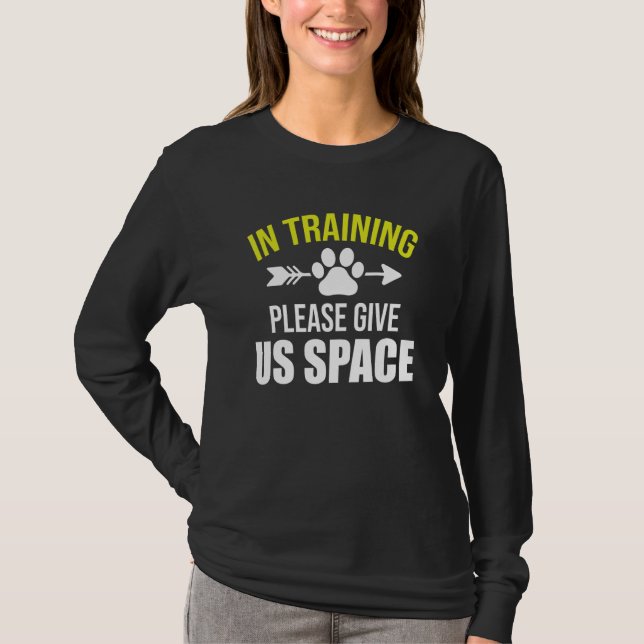T-shirt Dog En Formation S'Il Vous Plaît Nous Donner Space (Devant)