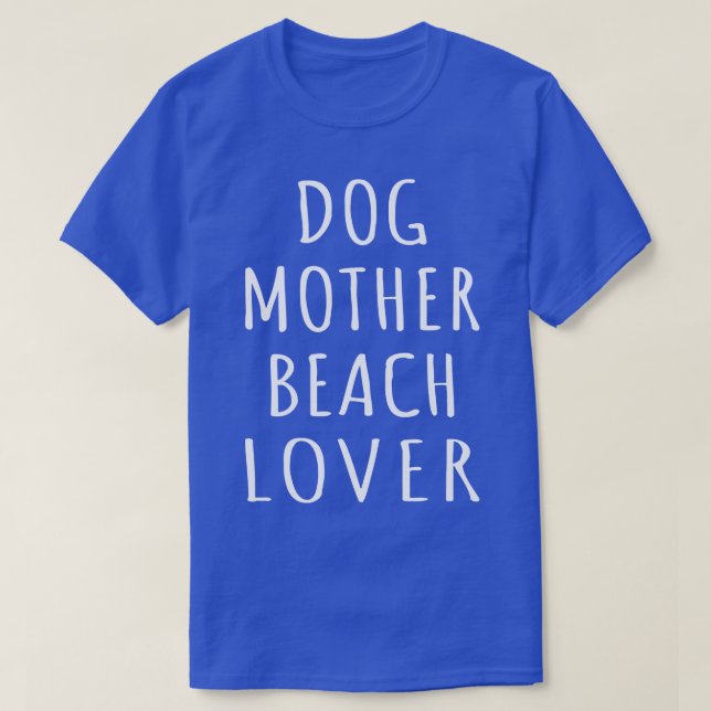 T-shirt Dog Mother Beach Lover I (Design devant)