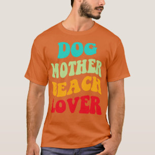T-shirt Dog Mother Beach Lover III