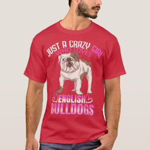 T-shirt Dog Owner Women Just A Crazy Girl Who Loves Englis