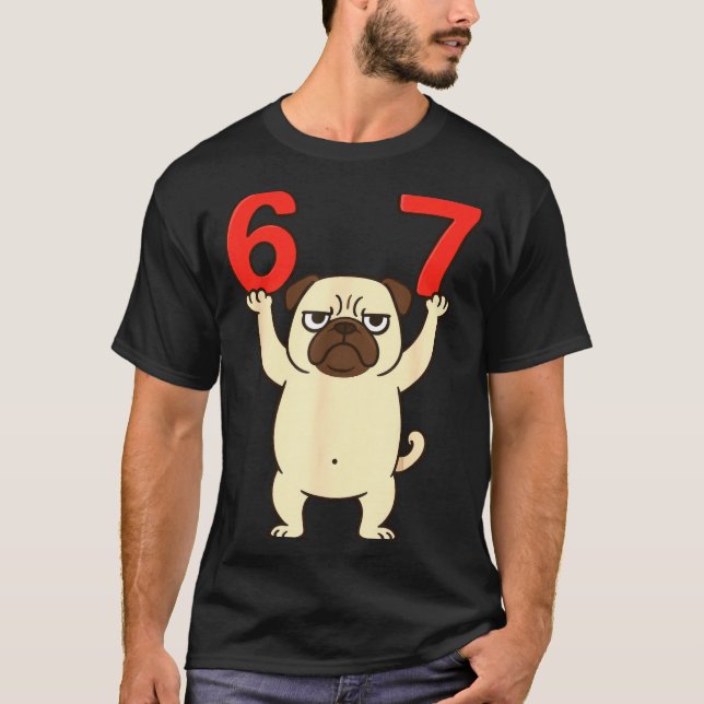 T-shirt Dog Pug Funny 67 Meme Six Seven  (Devant)