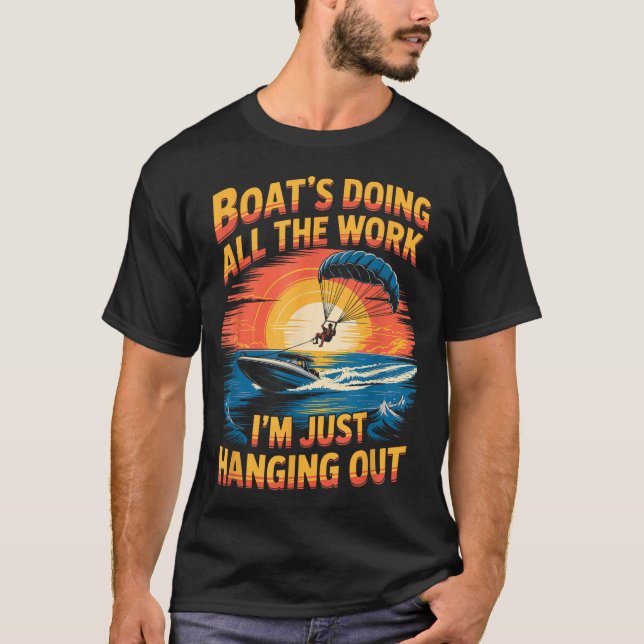 T-shirt Doing All The Work Parasailer Paragliding Parasail (Devant)