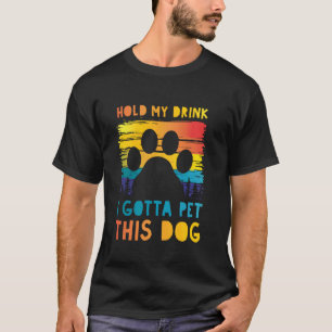 T-shirt Doit Caresser Ce Chien Mignon Drôle Propriétaire D