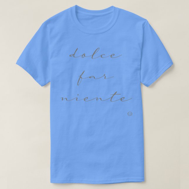 T-shirt Dolce Far Niente 3 Vacances paisibles  (Design devant)