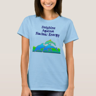 T-shirt Dolphins Against Nuclear Energy Anti-Nuke