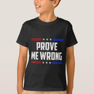 T-shirt Dom Me Prouver Tort Fun Jokes Hommes Femmes Garçon