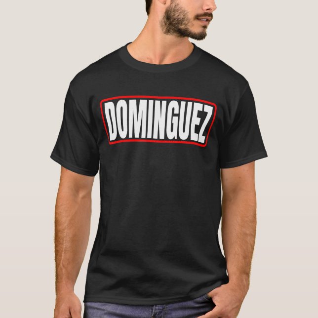 T-shirt Dominguez Surnom Mexicain & Hispanique Américain F (Devant)