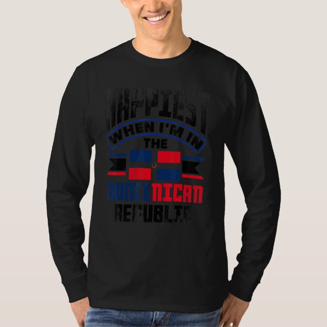 T-shirt Dominican Happiest When Im In The Dominican Republ (Devant)