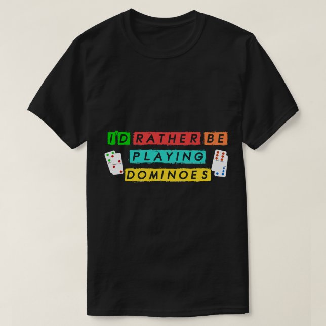 T-shirt Domino Tile Board Joueur Plutôt Jouer Do (Design devant)