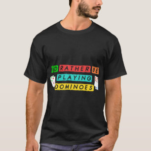 T-shirt Domino Tile Board Joueur Plutôt Jouer Do
