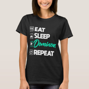 T-shirt Dominoes Shirt Drôle Manger Sommeil Dominos Jeu Do
