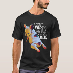 T-shirt Don de chien  Je n'ai pas pété mon cul vous a fa