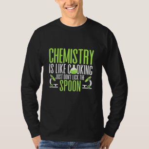T-shirt Don de scientifique   La chimie est comme la Cuisi