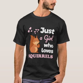 T-shirt Don D'Écureuil De Filles Juste Une Fille Qui Aime 