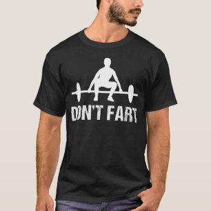 T-shirt Don t Fart Gym Citations Entraînement Bodybuilding