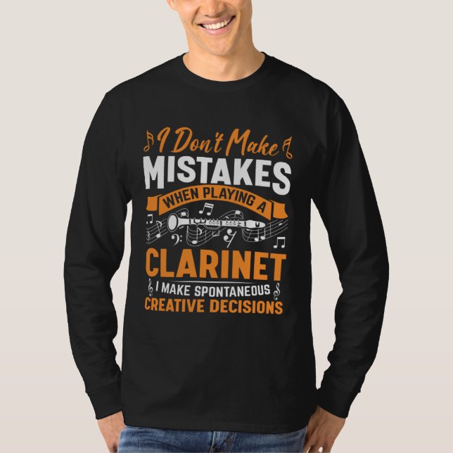 T-shirt Don t Make Mistakes Playing a Clarinet Creative De (Devant)