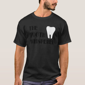 T-shirt Don Whisperer pour dentiste Dental Dental Hygienis