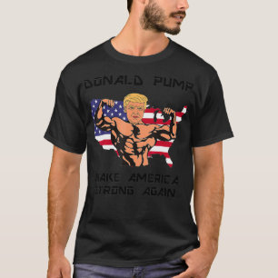 T-shirt Donald Pump Rendre l'Amérique forte Design