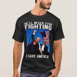 T-shirt Donald Trump 2024 En Enfer N'Arrête Jamais De Se B