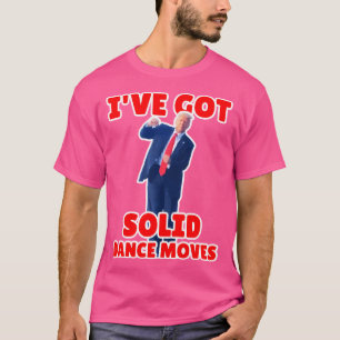 T-shirt Donald Trump Dancing Dance Moves 2020 Rally Maga