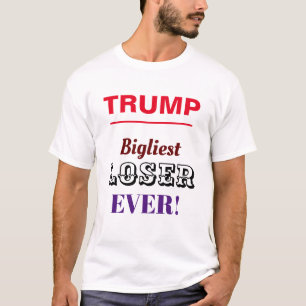 T-shirt Donald Trump le plus grand perdant