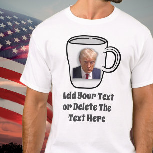 T-shirt Donald Trump Mug Shot Ajouter Votre Texte USA Poli