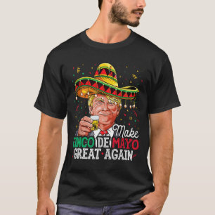 T-shirt Donald Trump rend le Cinco De Mayo grand à nouveau