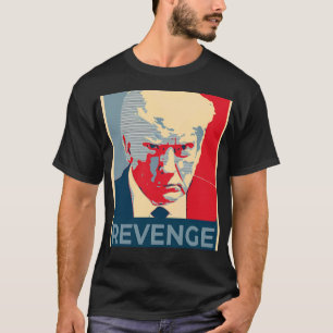 T-shirt Donald Trump Revenge Mugshot