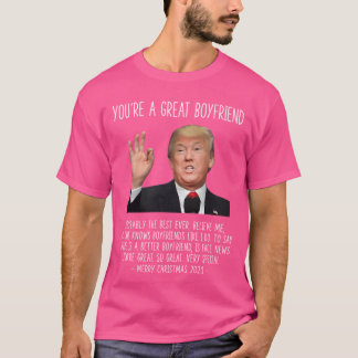 T-shirt Donald Trump You A Boyfriend Joyeux Noël 202