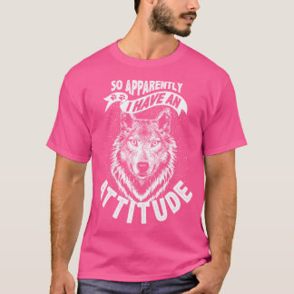 T-shirt Donc Apparemment J'Ai Une Attitude Drôle Animal Le