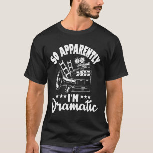 T-shirt Donc apparemment je suis Actrice dramatique Théâtr