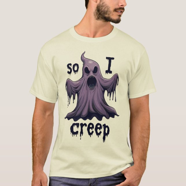 T-shirt Donc, Je Creep Halloween Boo Ghost Funny Creep Yea (Devant)