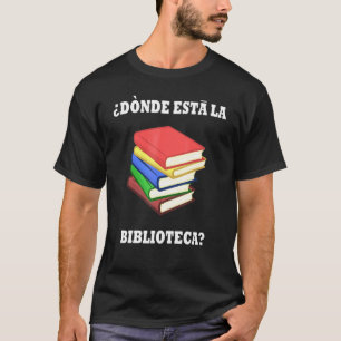T-shirt Donde Esta La Biblioteca Réserver Vêtements