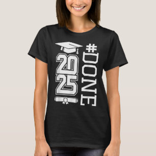 T-shirt #done Cl Of 2025 - Graduation So Done Senior 2025