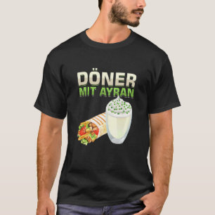T-shirt Doner Avec Ayran Rotisserie Pain Plat Barbecue Me